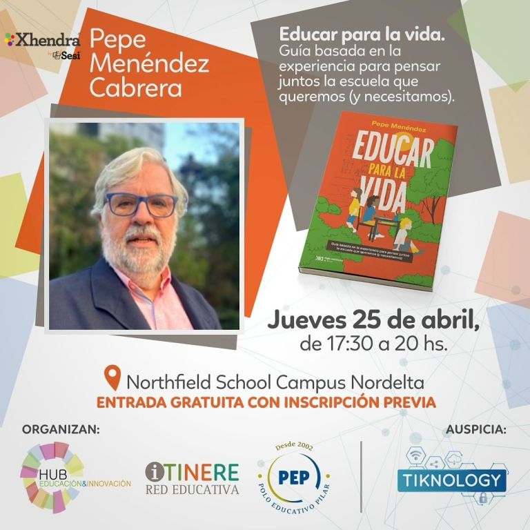 “Educar para la vida. Guía basada en la experiencia para pensar juntos la escuela que queremos (y necesitamos)”