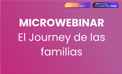 MICROWEBINAR El Journey de las familias: Por qué se van (o se quedan) en tu escuela