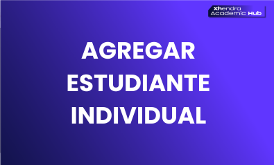 AGREGAR ESTUDIANTE INDIVIDUAL