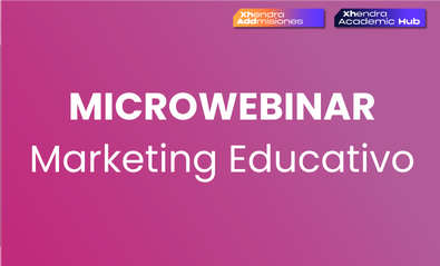 MICROWEBINAR Marketing Educativo: Cómo convertir consultas en inscripciones mediante procesos claros